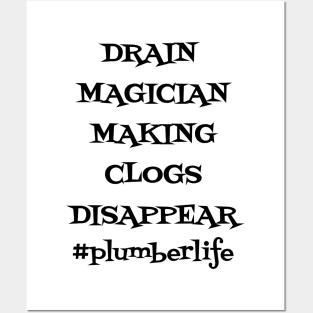 Drain Magician Making Clogs Disappear Posters and Art